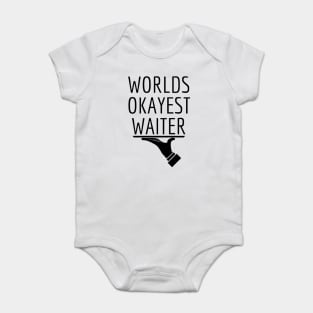 World okayest waiter Baby Bodysuit